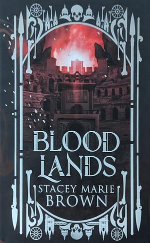 Blood Lands by Stacey Marie Brown