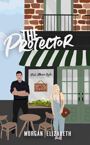 The Protector by Morgan Elizabeth