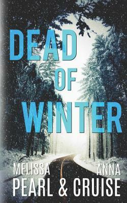 Dead of Winter by Anna Cruise, Melissa Pearl