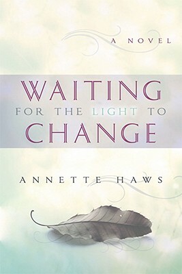 Waiting for the Light to Change by Annette Haws