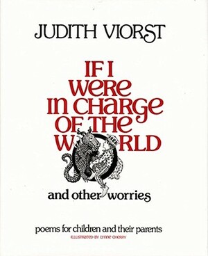 If I Were in Charge of the World and Other Worries: Poems for Children and Their Parents by Judith Viorst