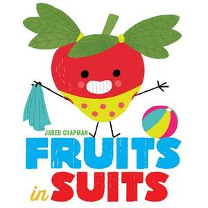 Fruits in Suits by Jared Chapman