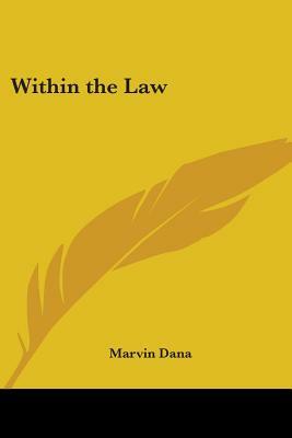 Within the Law by Marvin Dana