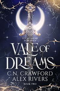 Vale of Dreams by Alex Rivers, C.N. Crawford