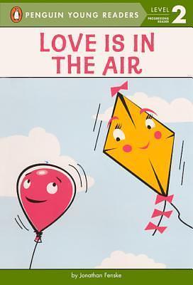 Love Is In The Air by Jonathan Fenske, Jonathan Fenske