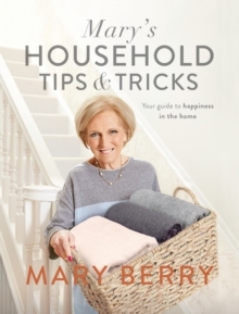 Mary's Household Tips and Tricks: Your Guide to Happiness in the Home(ebook) by Mary Berry