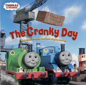 The Cranky Day and other Thomas the Tank Engine Stories by Wilbert Awdry