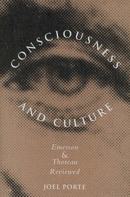 Consciousness and Culture: Emerson and Thoreau Reviewed by Joel Porte