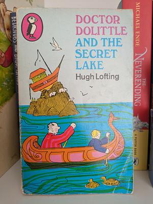 Doctor Dolittle and the Secret Lake by Hugh Lofting
