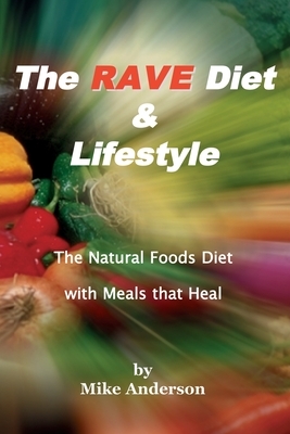 The Rave Diet & Lifestyle by Mike Anderson