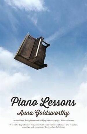 Piano Lessons: A Memoir by Anna Goldsworthy