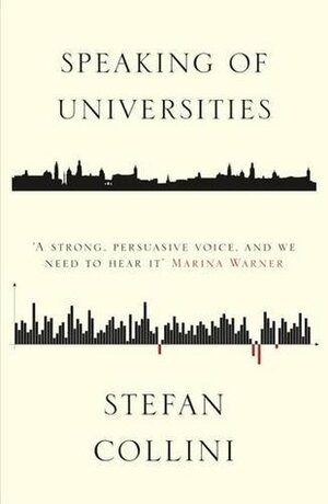 Speaking of Universities by Stefan Collini