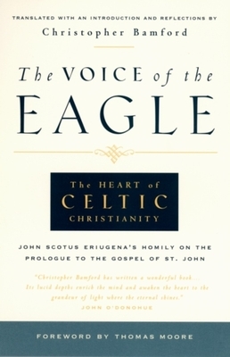 The Voice of the Eagle by John Scotus Eriugena, Christopher Bamford
