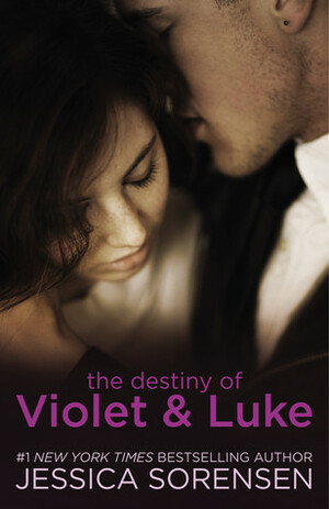 The Destiny of Violet and Luke by Jessica Sorensen