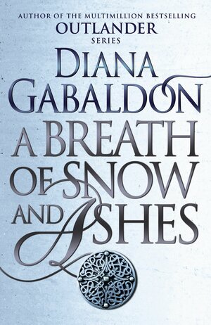 A Breath Of Snow And Ashes by Diana Gabaldon