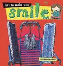 Art to Make You Smile by Elizabeth Newbery