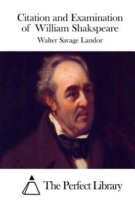 Citation and Examination of William Shakspeare by Walter Savage Landor