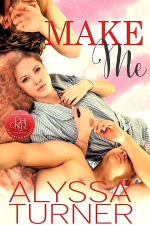 Make Me by Alyssa Turner