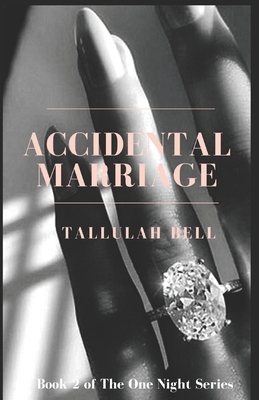 Accidental Marriage by Tallulah Bell