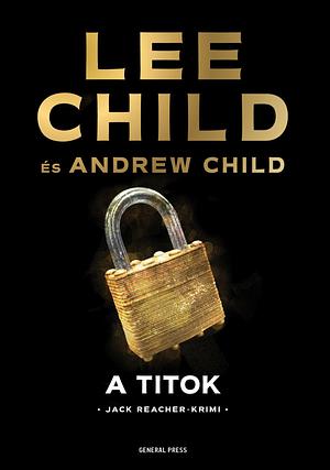 A Titok by Lee Child, Andrew Child