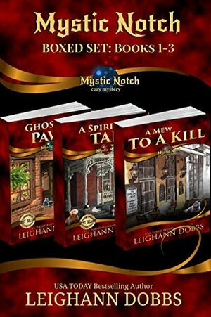 Mystic Notch Boxed Set: Books 1-3 by Leighann Dobbs
