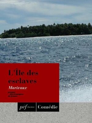 L'Île des esclaves by Marivaux