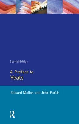 A Preface to Yeats by John Purkis, Edward Malins