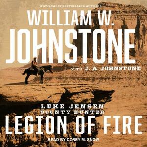 Legion of Fire by J. A. Johnstone, William W. Johnstone