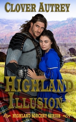 Highland Illusion by Clover Autrey