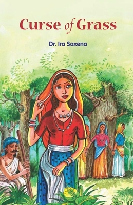 Curse of Grass by Ira Saxena