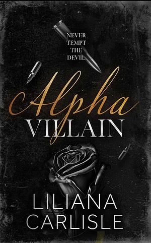 Alpha Villain  by Liliana Carlisle