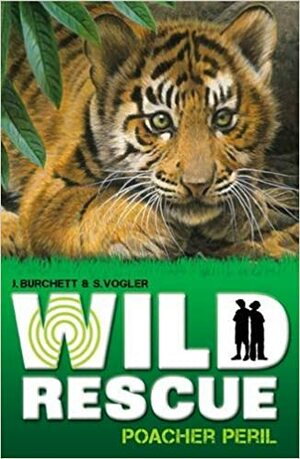 Poacher Peril (Wild Rescue) by Sara Vogler, Jan Burchett