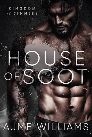 House of Soot by Ajme Williams