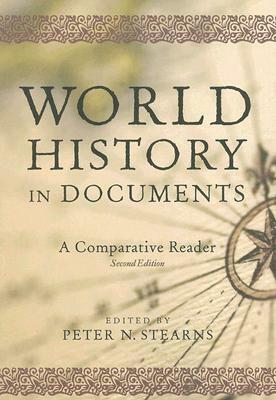 World History in Documents: A Comparative Reader by Peter N. Stearns