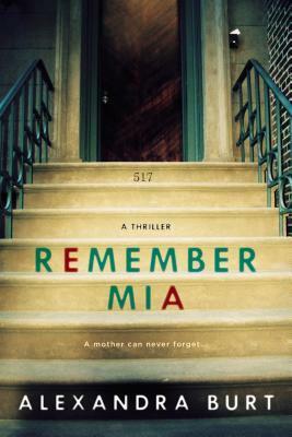 Remember Mia by Alexandra Burt