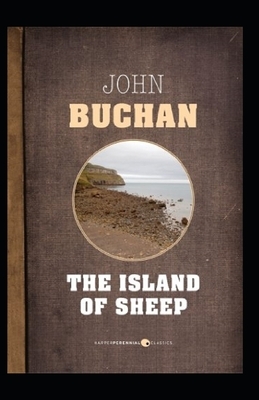 The Island of Sheep(Annotated) by John Buchan