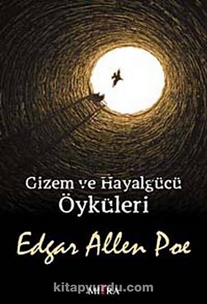 Gizem ve Hayalgücü Öyküleri by Edgar Allan Poe