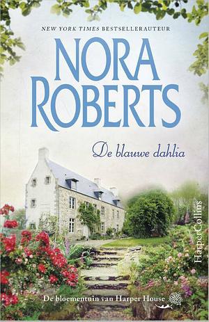 De blauwe Dahlia by Nora Roberts