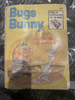 Bugs Bunny Accidental Adventure  by Don Christensen