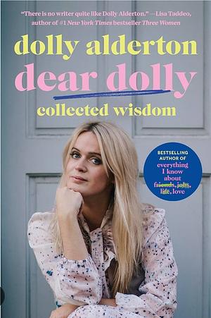 Dear Dolly: Collected Wisdom by Alderton Dolly