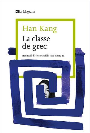 La classe de grec by Han Kang