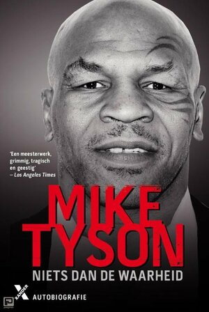 Niets dan de waarheid by Larry Sloman, Mike Tyson