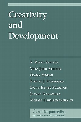 Creativity and Development by R. Keith Sawyer, Vera John-Steiner, Seana Moran