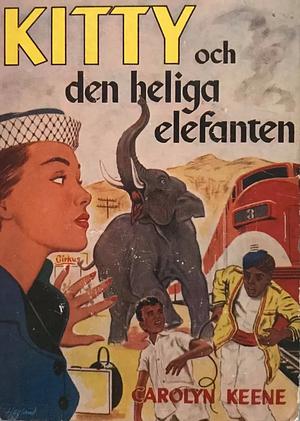 Kitty och den heliga elefanten by Carolyn Keene