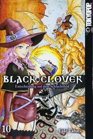 Black Clover 10: Entscheidung auf dem Schlachtfeld by Yûki Tabata