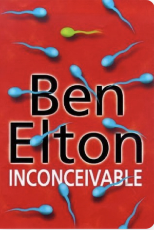 Inconceivable by Ben Elton