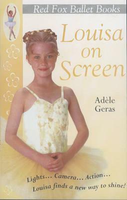 Louisa On Screen by Adèle Geras