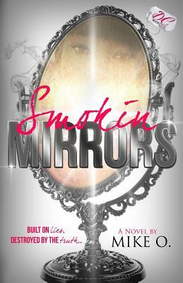 Smokin Mirrors by Mike O