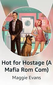 Hot For Hostage by Maggie Evans