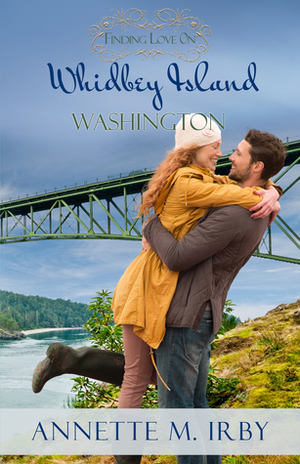 Finding Love on Whidbey Island, Washington by Annette M. Irby